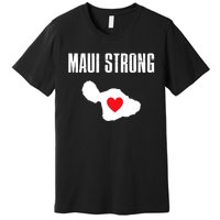 Pray For Maui Hawaii Maui Strong Maui Wildfire Relief Premium T-Shirt