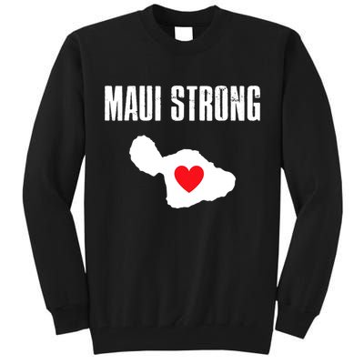 Pray For Maui Hawaii Maui Strong Maui Wildfire Relief Tall Sweatshirt