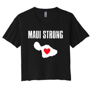 Pray For Maui Hawaii Maui Strong Maui Wildfire Relief Women's Crop Top Tee