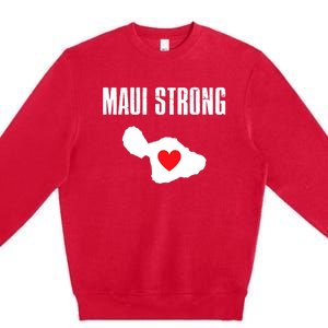 Pray For Maui Hawaii Maui Strong Maui Wildfire Relief Premium Crewneck Sweatshirt