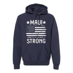 Pray For Maui Hawaii Strong Premium Hoodie