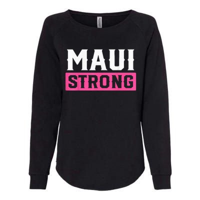 Pray for Maui Hawaii Strong - Maui Lahaina Hawaiian Islands Womens California Wash Sweatshirt