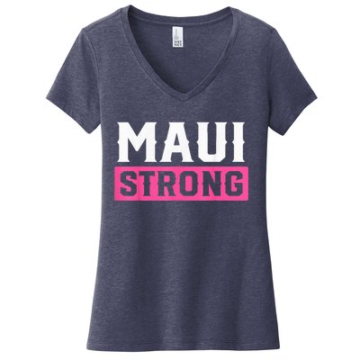 Pray for Maui Hawaii Strong - Maui Lahaina Hawaiian Islands Women's V-Neck T-Shirt