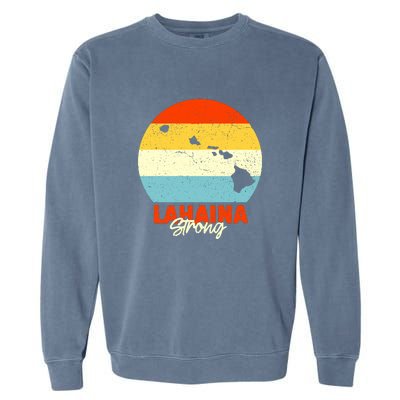 Pay For Maui Lahaina Strong Vintage Gift Garment-Dyed Sweatshirt