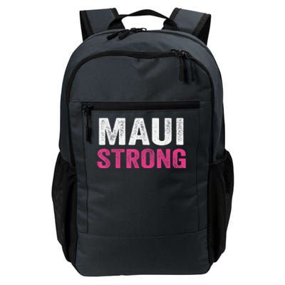 Pray for Maui Hawaii Strong - Maui Lahaina Hawaiian Islands Daily Commute Backpack