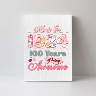 Pink Floral Made In 1924 100 Years Of Being Awesome Birthday Canvas