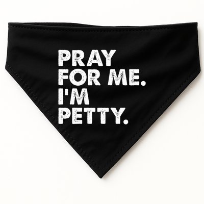 Pray For Me Im P.E.T.T.Y Funny Saying USA-Made Doggie Bandana