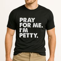 Pray For Me Im P.E.T.T.Y Funny Saying Cooling Performance Crew T-Shirt