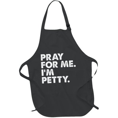Pray For Me Im P.E.T.T.Y Funny Saying Apron