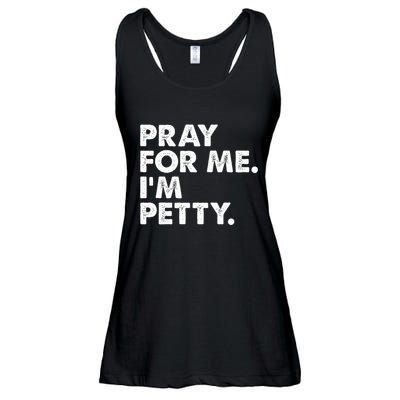 Pray For Me Im P.E.T.T.Y Funny Saying Ladies Essential Flowy Tank