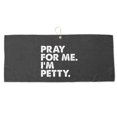 Pray For Me Im P.E.T.T.Y Funny Saying Large Microfiber Waffle Golf Towel