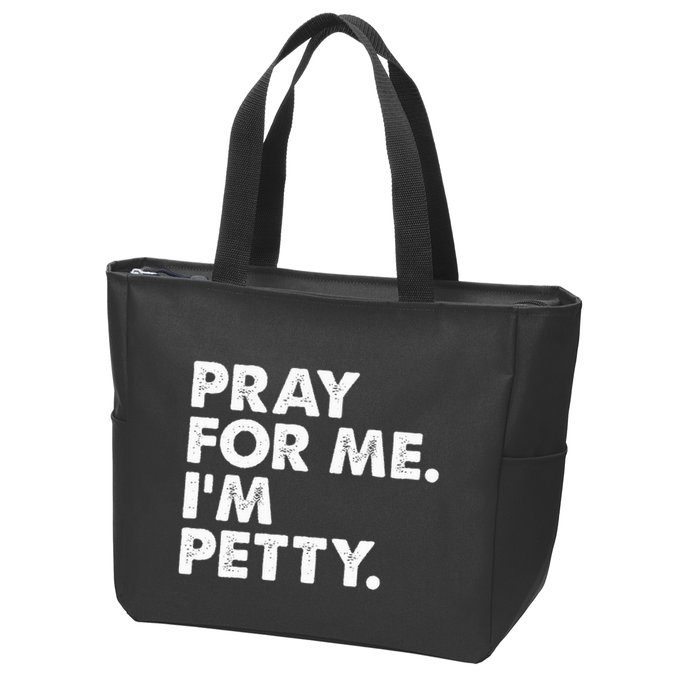 Pray For Me Im P.E.T.T.Y Funny Saying Zip Tote Bag