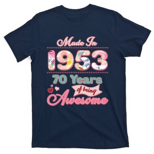 Pink Floral Made In 1953 70 Years Of Being Awesome Birthday T-Shirt