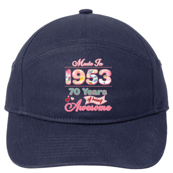 Pink Floral Made In 1953 70 Years Of Being Awesome Birthday 7-Panel Snapback Hat