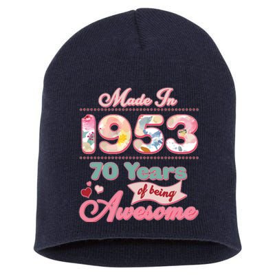 Pink Floral Made In 1953 70 Years Of Being Awesome Birthday Short Acrylic Beanie