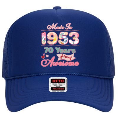 Pink Floral Made In 1953 70 Years Of Being Awesome Birthday High Crown Mesh Back Trucker Hat