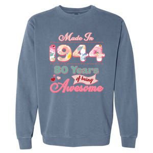 Pink Floral Made In 1944 80 Years Of Being Awesome Birthday Garment-Dyed Sweatshirt