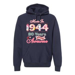 Pink Floral Made In 1944 80 Years Of Being Awesome Birthday Premium Hoodie