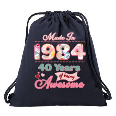 Pink Floral Made In 1984 40 Years Of Being Awesome Birthday Drawstring Bag