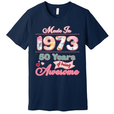 Pink Floral Made In 1973 50 Years Of Being Awesome Birthday Premium T-Shirt