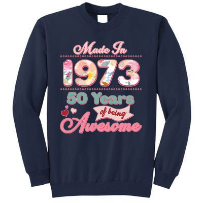 Pink Floral Made In 1973 50 Years Of Being Awesome Birthday Tall Sweatshirt