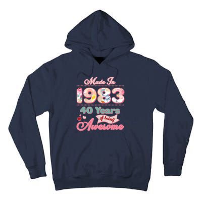 Pink Floral Made In 1983 40 Years Of Being Awesome Birthday Tall Hoodie