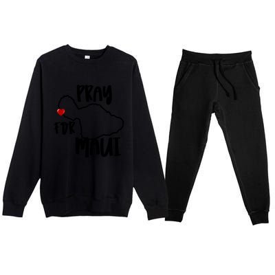 Pray For Maui Hawaii Strong Maui Wildfire Support Men Women Premium Crewneck Sweatsuit Set