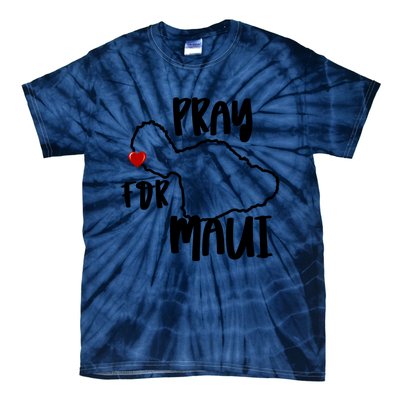 Pray For Maui Hawaii Strong Maui Wildfire Support Men Women Tie-Dye T-Shirt