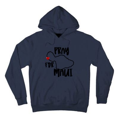 Pray For Maui Hawaii Strong Maui Wildfire Support Men Women Tall Hoodie