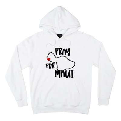 Pray For Maui Hawaii Strong Maui Wildfire Support Men Women Hoodie