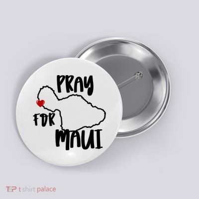 Pray For Maui Hawaii Strong Maui Wildfire Support Men Women Button