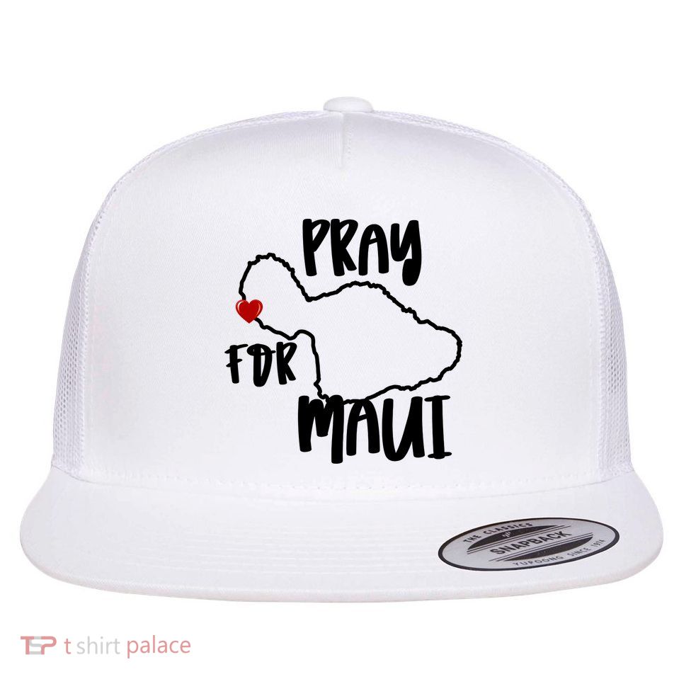 Pray For Maui Hawaii Strong Maui Wildfire Support Men Women Flatbill Hat
