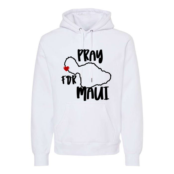 Pray For Maui Hawaii Strong Maui Wildfire Support Men Women Premium Hoodie