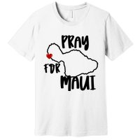 Pray For Maui Hawaii Strong Maui Wildfire Support Men Women Premium T-Shirt