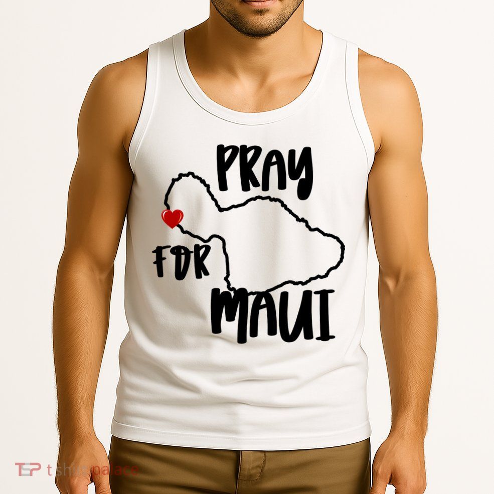 Pray For Maui Hawaii Strong Maui Wildfire Support Men Women Tank Top