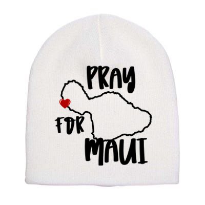 Pray For Maui Hawaii Strong Maui Wildfire Support Men Women Short Acrylic Beanie