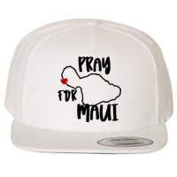 Pray For Maui Hawaii Strong Maui Wildfire Support Men Women Wool Snapback Cap