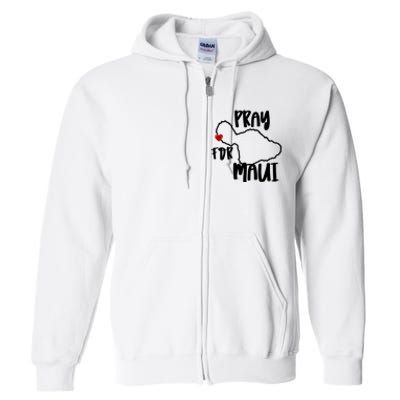 Pray For Maui Hawaii Strong Maui Wildfire Support Men Women Full Zip Hoodie