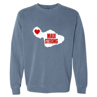 Pray For Maui Hawaii Strong Maui Wildfire Gift Garment-Dyed Sweatshirt