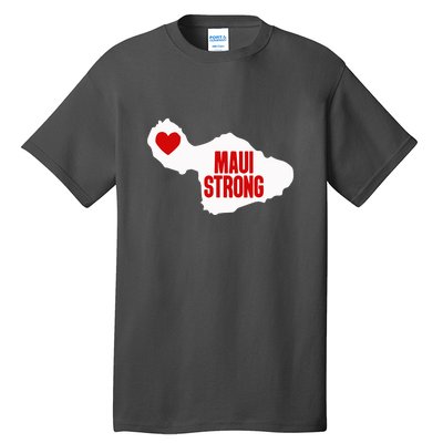 Pray For Maui Hawaii Strong Maui Wildfire Gift Tall T-Shirt