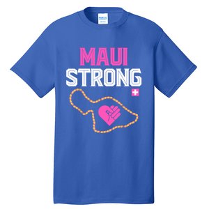 Pray For Maui Hawaii Strong Tall T-Shirt