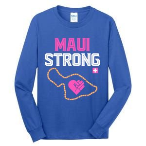 Pray For Maui Hawaii Strong Tall Long Sleeve T-Shirt