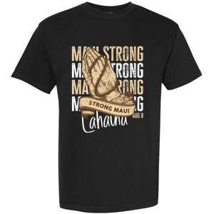 Pray For Maui Hawaii Strong Garment-Dyed Heavyweight T-Shirt