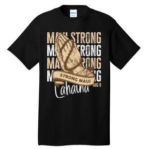 Pray For Maui Hawaii Strong Tall T-Shirt