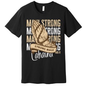 Pray For Maui Hawaii Strong Premium T-Shirt