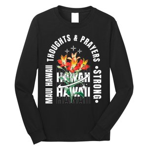 Pray For Maui Hawaii Strong Long Sleeve Shirt