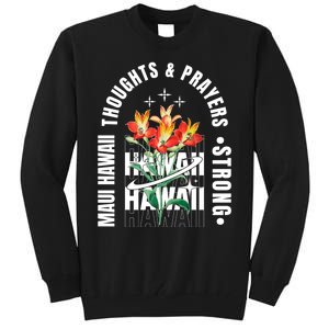 Pray For Maui Hawaii Strong Tall Sweatshirt