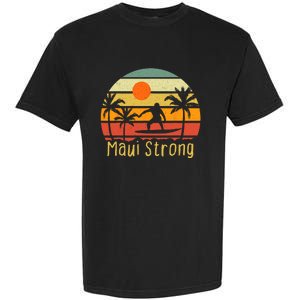 Pray For Maui Hawaii Strong Maui Garment-Dyed Heavyweight T-Shirt