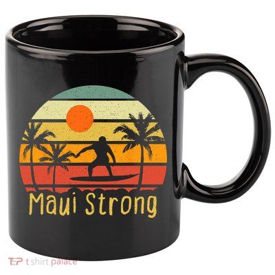 Pray For Maui Hawaii Strong Maui 11oz C Handle Ceramic Mug