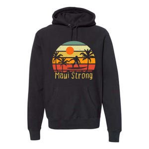 Pray For Maui Hawaii Strong Maui Premium Hoodie